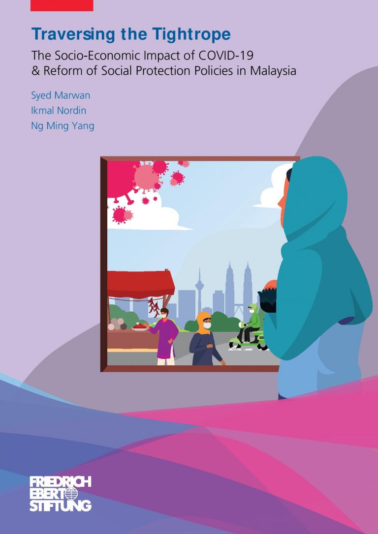 The socio-economic impact of COVID-19 & reform of social protection policies in Malaysia